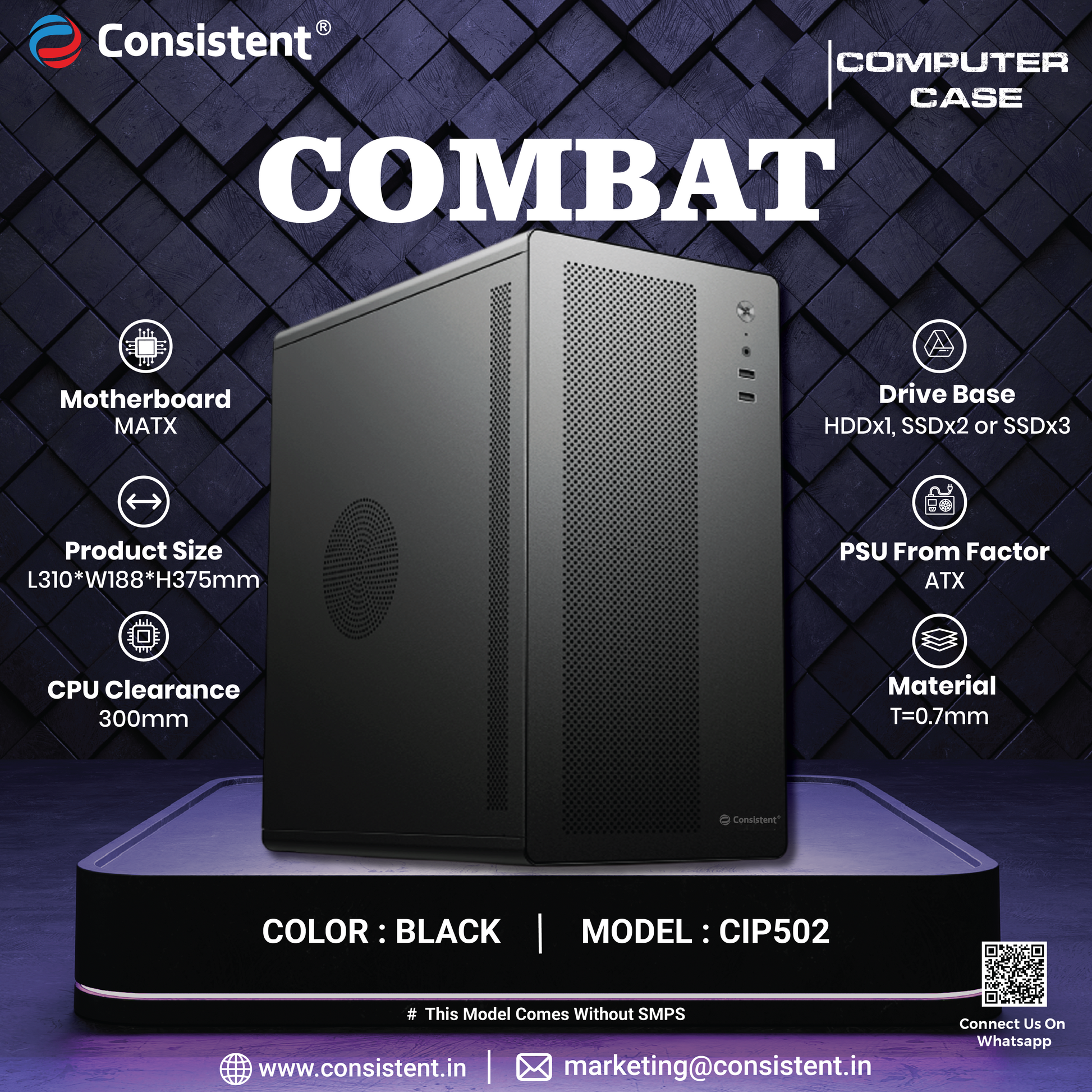 Consistent 502 Black PC Case/SMPS, Computer Case 4 Full Slots VGA Max 250mm Bold Design for Bold Performance.