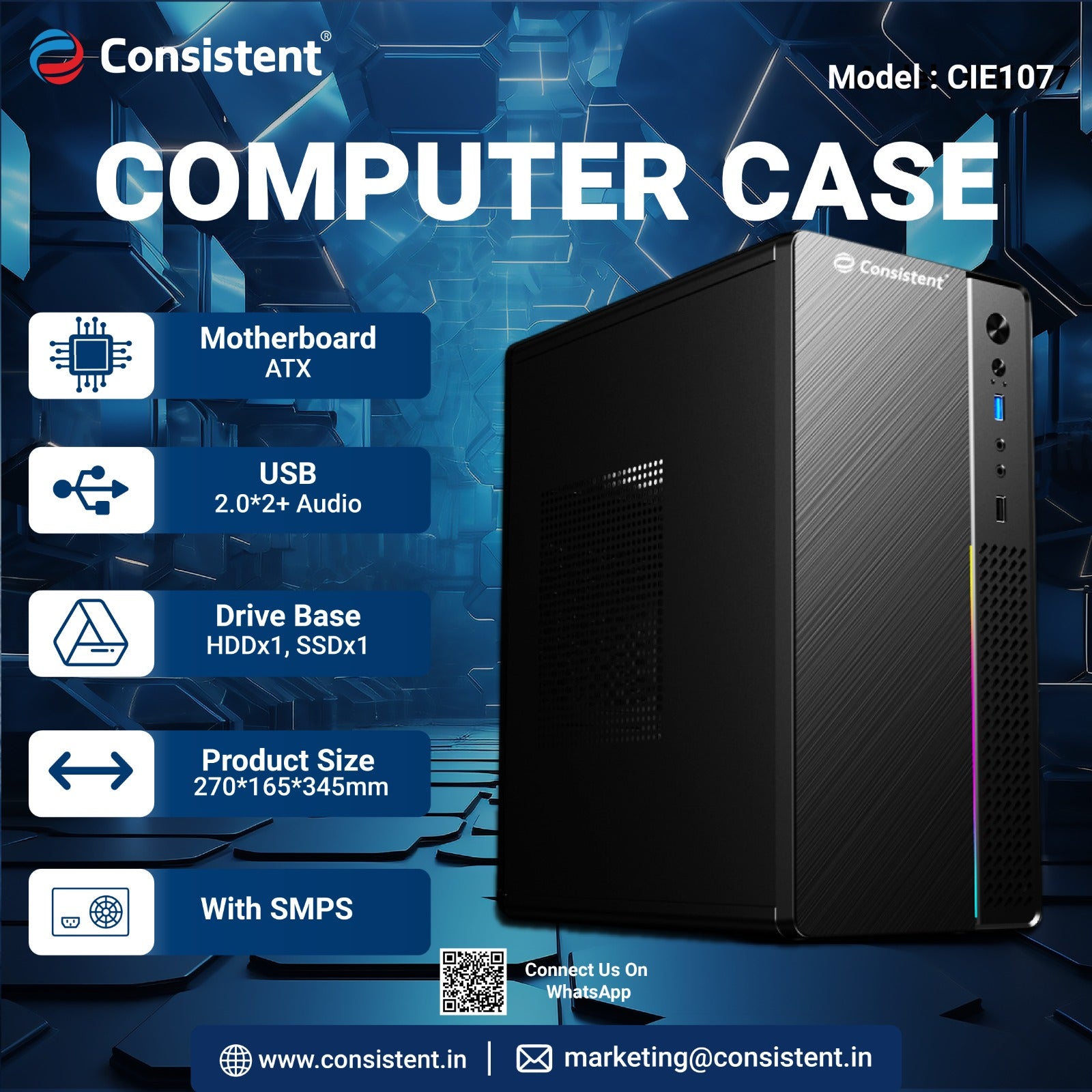 Consistent PC Case/SMPS (CIE107) Computer Case 4 Full Slots VGA Max 250mm Bold Design for Bold Performance
